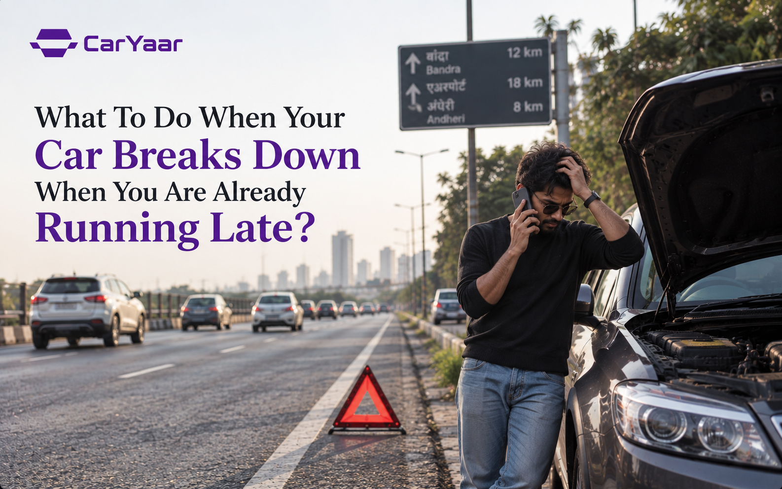 What To Do When Your Car Breaks Down When You Are Already Running Late