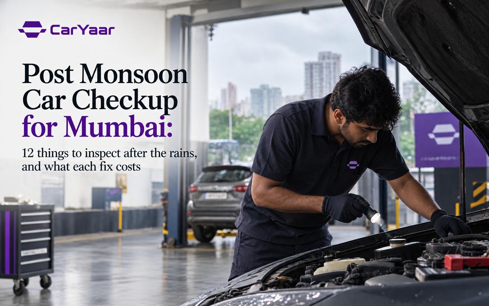 Post monsoon car checkup for Mumbai: 12 things to inspect after the rains, and what each fix costs